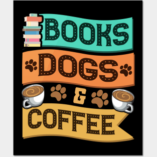 Books Dogs and Coffee Adorable Book Lover Obsessed Posters and Art